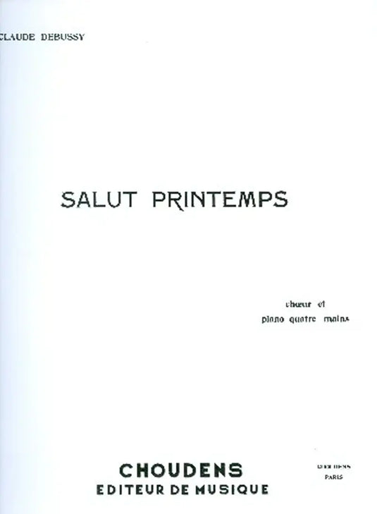 DEBUSSY - Salut Printemps