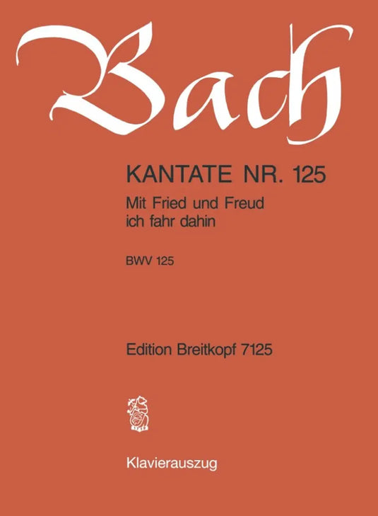 BACH - Kantate BWV 125 Mit Fried und Freud ich fahr dahin