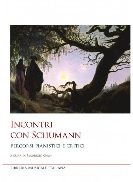 GIANI - Incontri con Schumann - Percorsi Pianistici e Critici