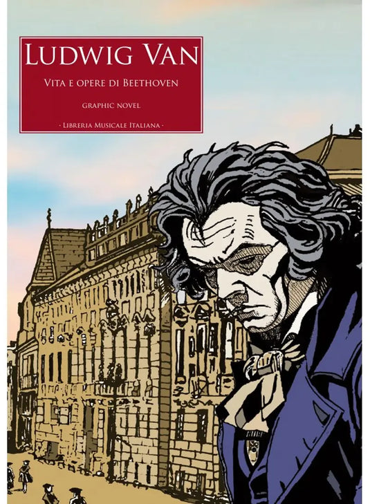 LUDWIG VAN - Vita e Opere di Beethoven - Graphic Novel