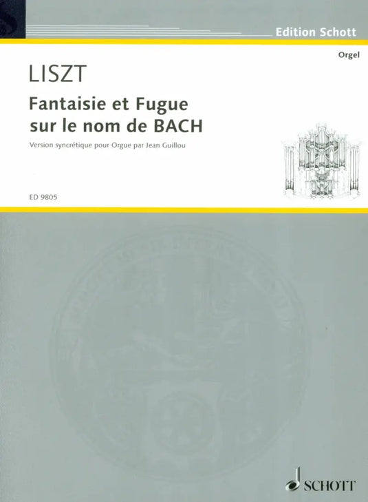 LIST - Fantaisie et Fugue sur le nom de BACH