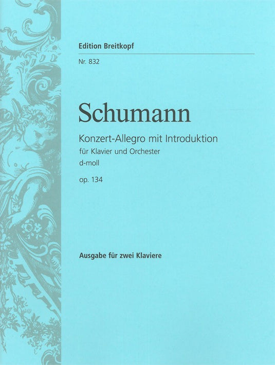 SCHUMANN - Concert Allegro with Introduction in D minor Op. 134