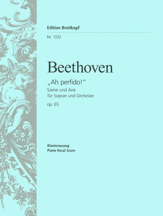 BEETHOVEN - “Ah! Perfido” / “Per pietà, non dirmi addio” Op. 65