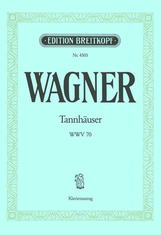 WAGNER - Tannhäuser and the Minstrel Contest at Wartburg Castle WWV 70