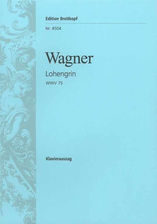 WAGNER - Lohengrin WWV 75