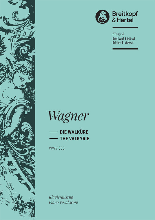 WAGNER - The Valkyrie (La Walkyrie) WWV 86 B