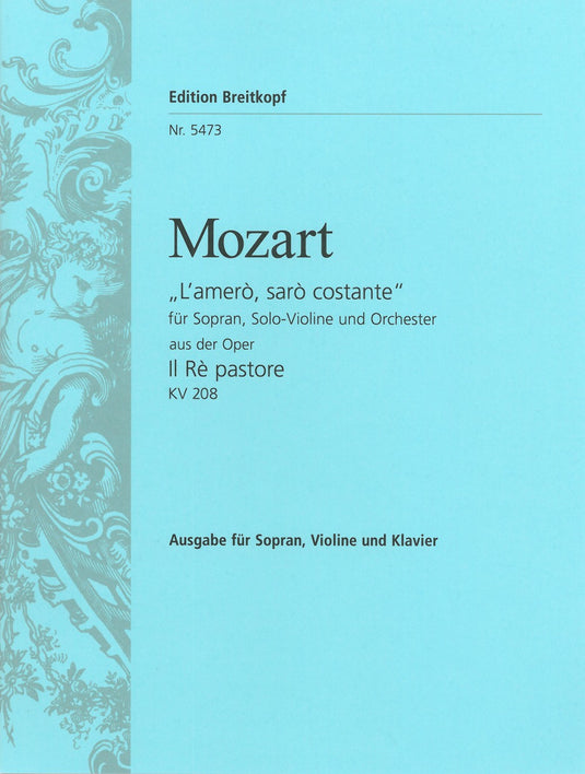 MOZART - “Il Re pastore” KV 208 – L’amerò, sarò costante