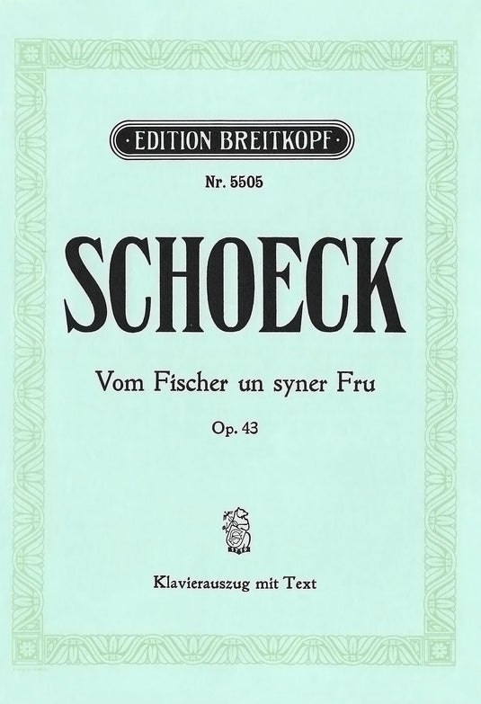 SCHOECK - Vom Fischer un syner Fru Op. 43