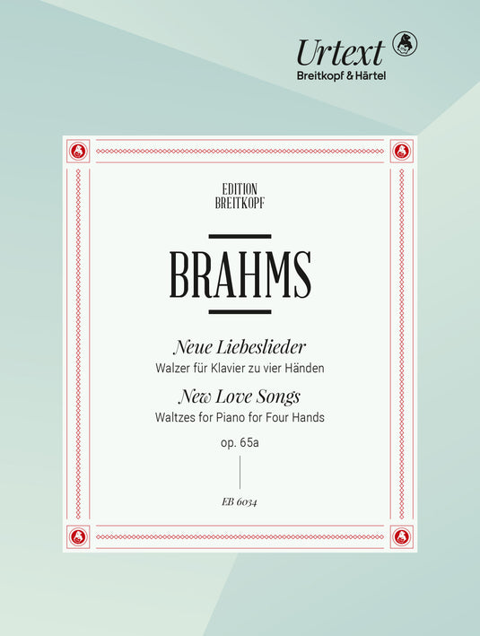 BRAHMS - New Love Songs Op. 65a