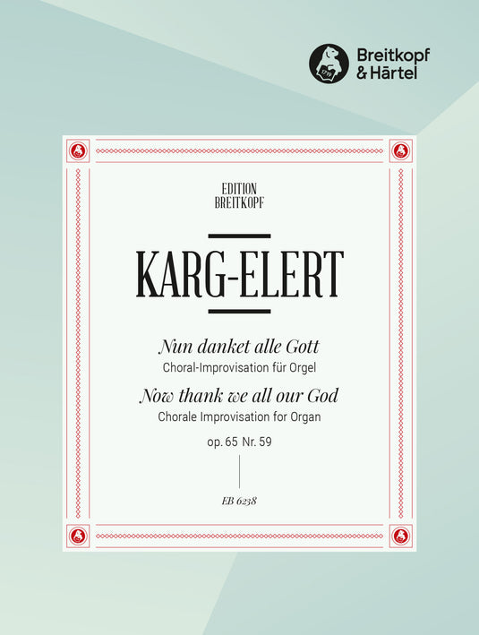 KARG-ELERT - Now Thank We All Our God