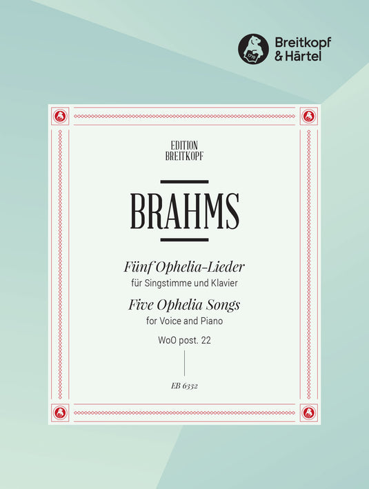 BRAHMS - 5 Ophelia Songs