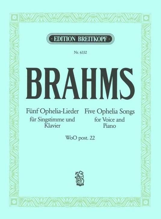 BRAHMS - 5 Ophelia Songs