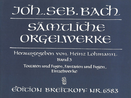 BACH - Complete Organ Works – Lohmann Edition