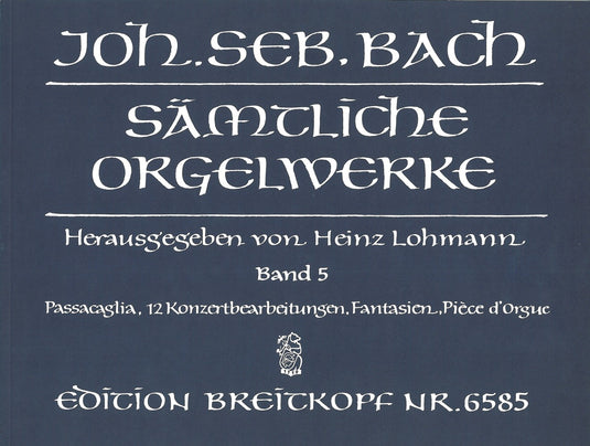 BACH - Complete Organ Works – Lohmann Edition