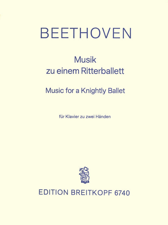 BEETHOVEN - Music for a Knightly’s Ballet WoO 1