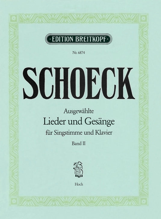 SCHOECK - Selected Lieder and Songs