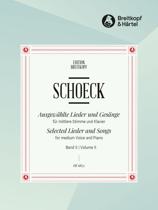 SCHOECK - Selected Lieder and Songs