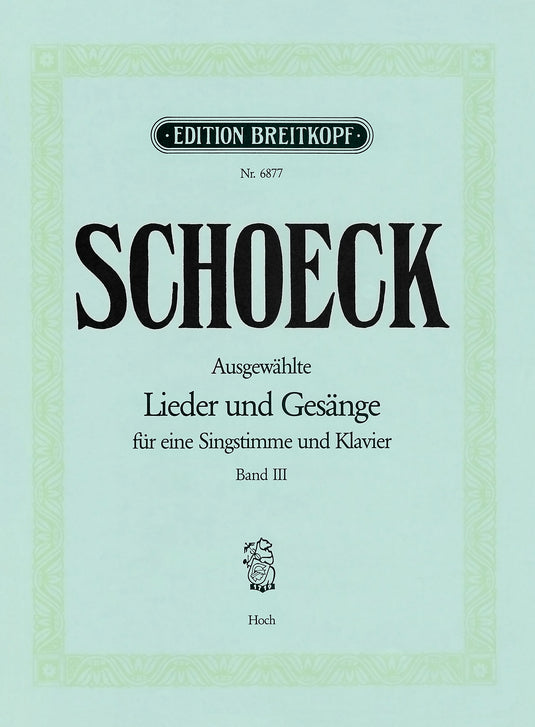 SCHOECK - Selected Lieder and Songs