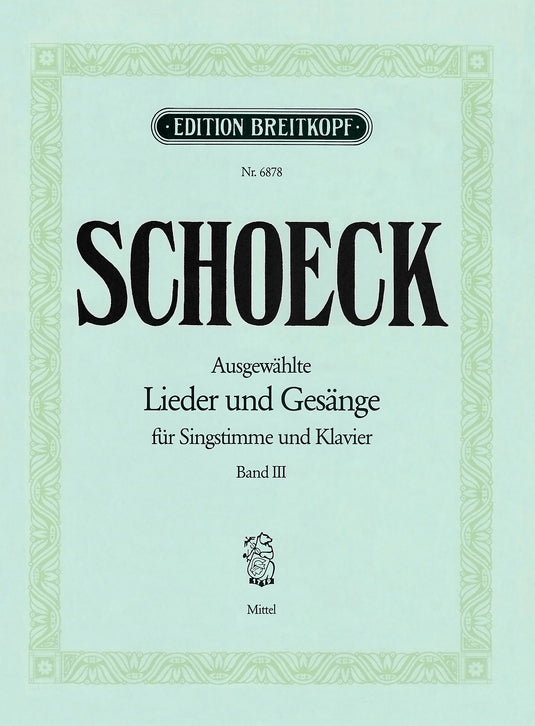 SCHOECK - Selected Lieder and Songs