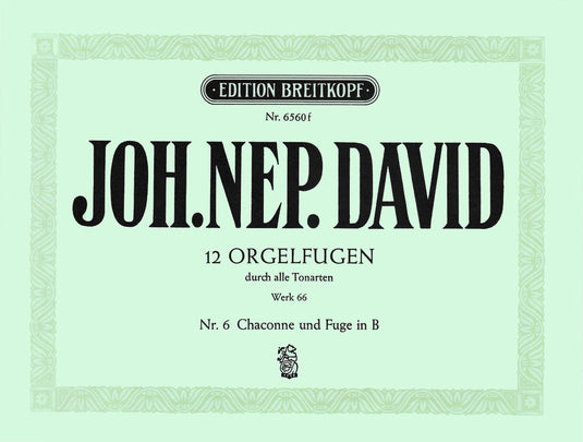 DAVID - 12 Organ Fugues through all the Keys Werk 66