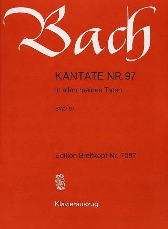 BACH - Kantate BWV 097 In allen meinen Taten