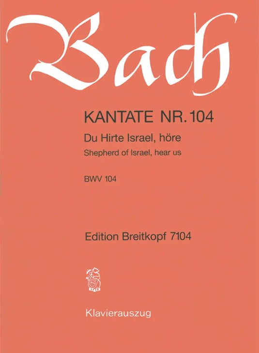 BACH - Kantate BWV 104 Shepherd of Israel, hear us