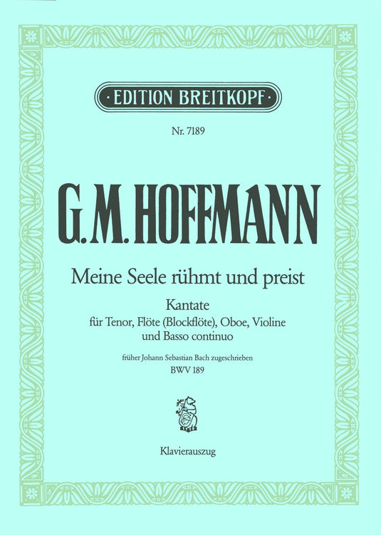 HOFFMANN - “Come, my spirit, come exalt”