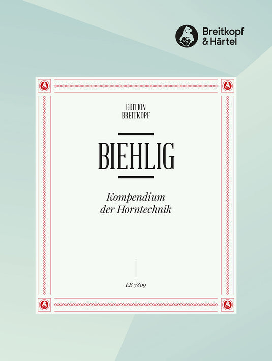 BIEHLIG - Kompendium der Horntechnik