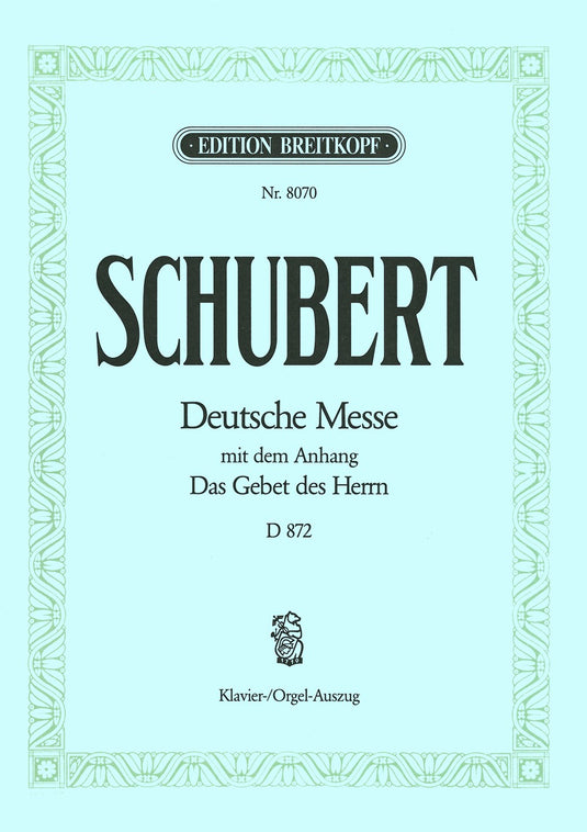 SCHUBERT - Deutsche Messe in F major D 872
