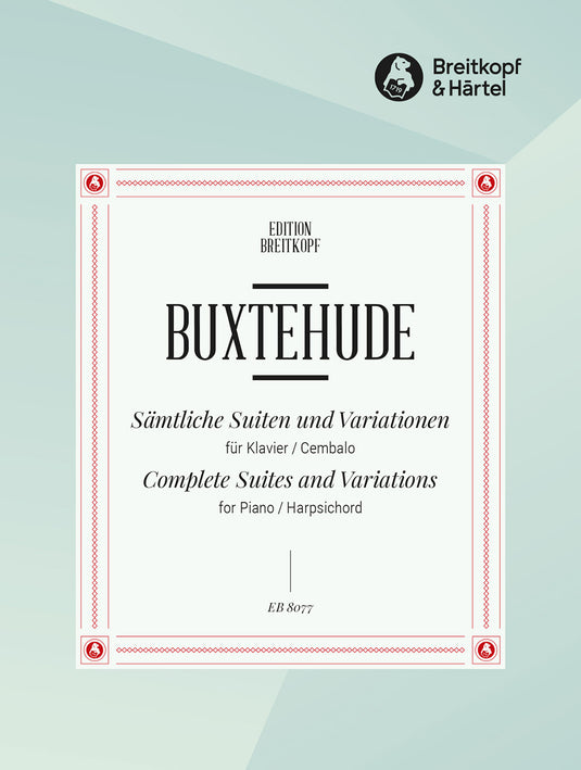 BUXTEHUDE - Complete Suites and Variations