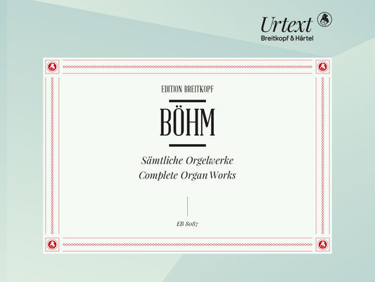 BOHM - Complete Organ Works
