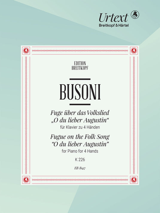 BUSONI - Fugue on the folksong “O du lieber Augustin” K 226