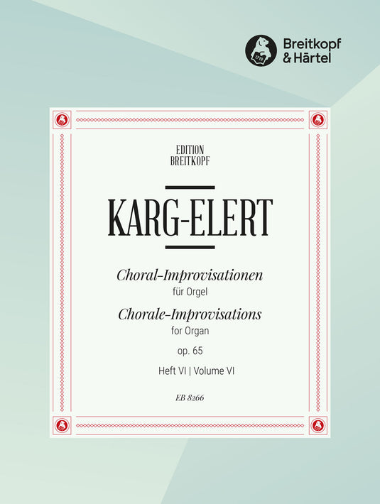KARG-ELERT - 66 Chorale Improvisations Op. 65