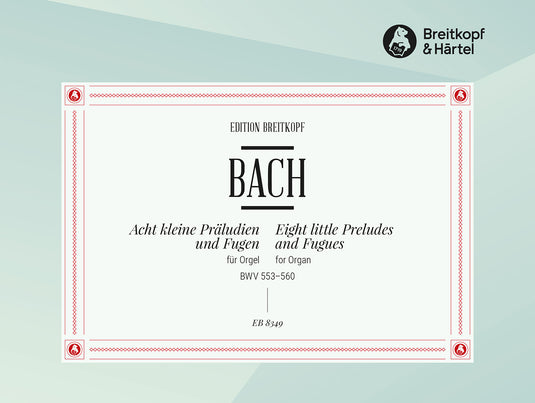 BACH - 8 Little Preludes and Fugues BWV 553-560