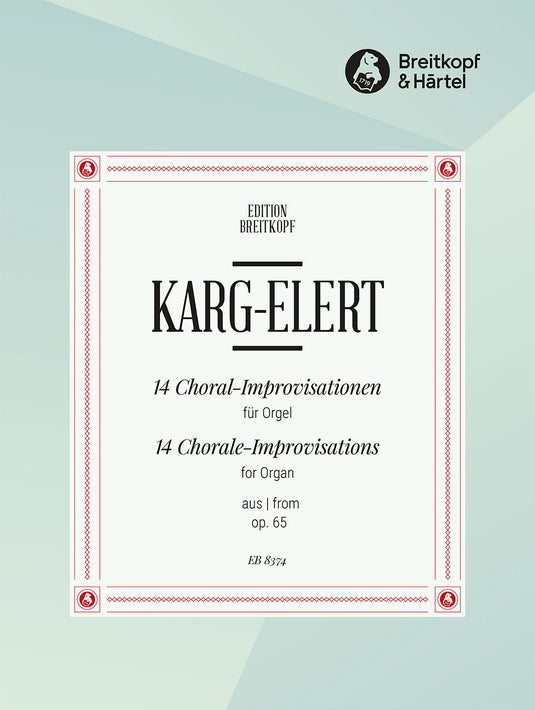 KARG-ELERT - 14 Chorale Improvisations from Op. 65