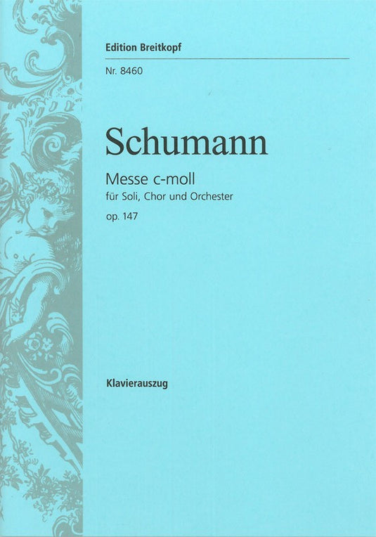 SCHUMANN - Mass in C minor Op. 147