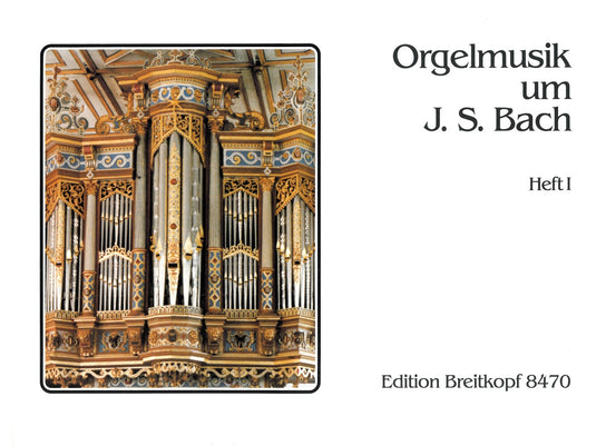 WILHELM - Organ Music around Johann Sebastian Bach