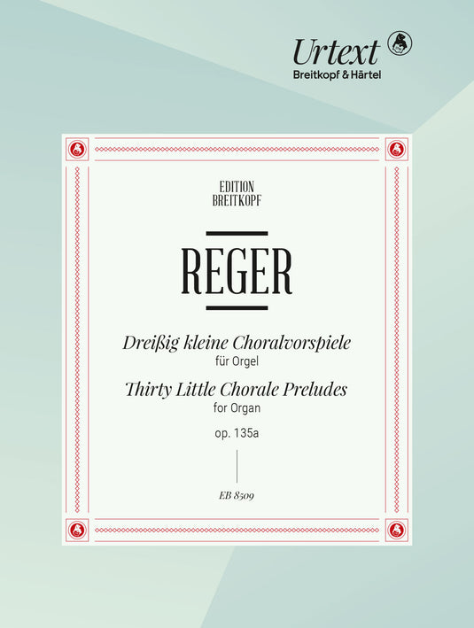 REGER - 30 Little Chorale Preludes Op. 135a