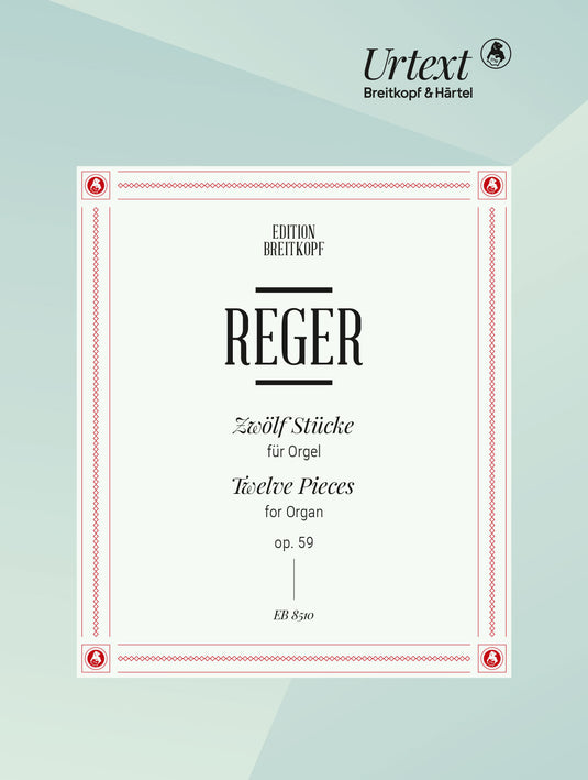 REGER - 12 Pieces Op. 59