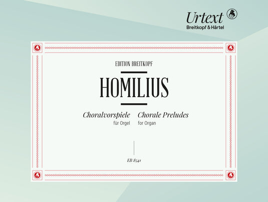 HOMILIUS - Chorale Preludes