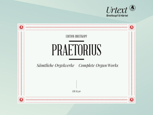 PRAETORIUS - Complete Organ Works