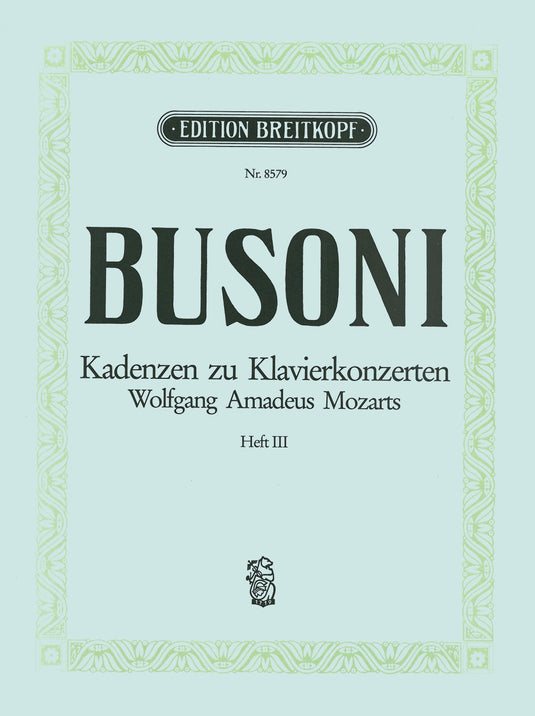 BUSONI - Cadenzas for W. A. Mozart’s Piano Concertos