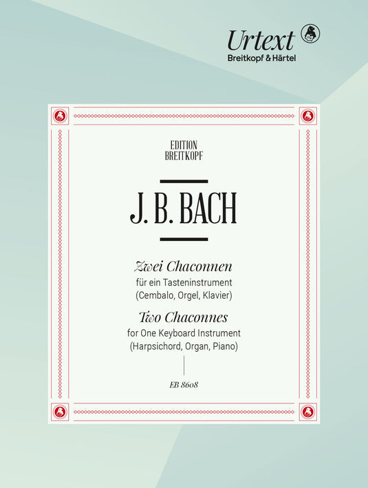 BACH Bernhard - 2 Chaconnes for One Keyboard Instrument
