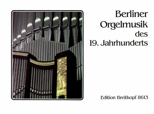 SIELING - 19th-Century Organ Music from Berlin
