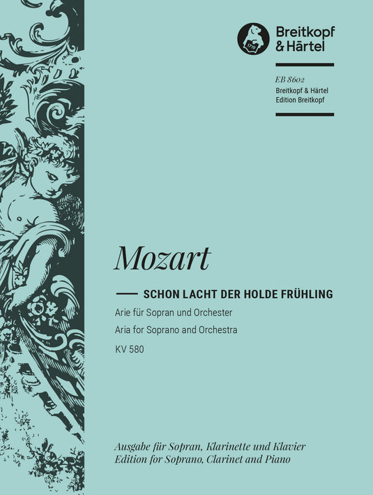 MOZART - “Schon lacht der holde Frühling” KV 580