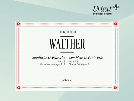 WALTHER - Complete Organ Works