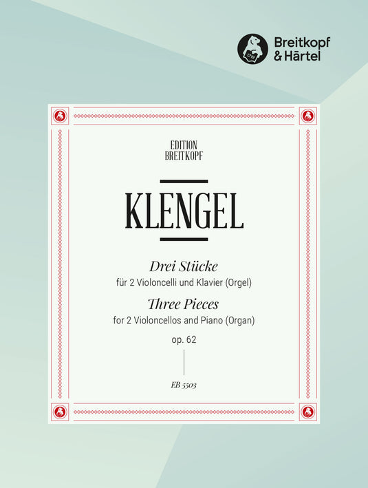 KLENGEL - 3 Pieces Op. 62