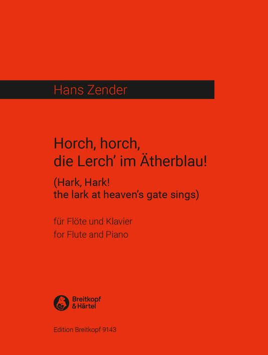 ZENDER - Hark, hark! the lark at heaven's gate sings