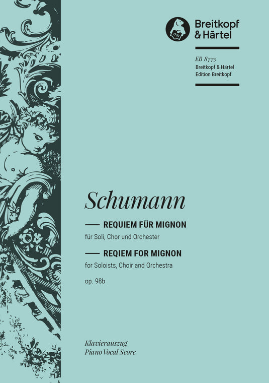 SCHUMANN - Requiem for Mignon Op. 98b