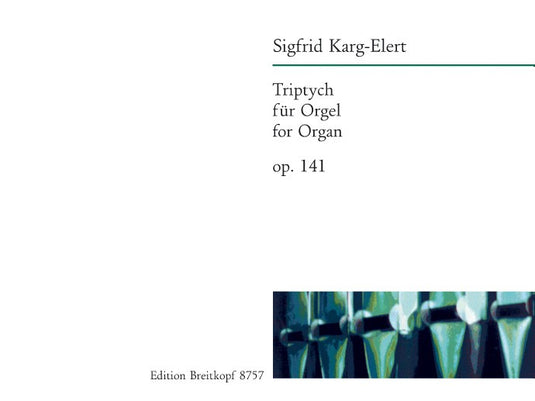 KARG-ELERT - Triptych Op. 141